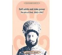 Sufi Saints and State Power, Cambridge South Asian Studies, 50 Sarah F.D. Ansari (Auteur)
