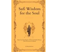 Sufi Wisdom for the Soul: 40 Ancient Persian Tales for Mindfulness, Healing, and Inner Peace