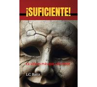 ¡SUFICIENTE!: La vida es más que suficiente
