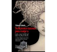 Suficientes razones para matar a un escritor: O cómo elegir una cama para hacerlo de forma adecuada