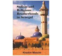Sufism And Religious Brotherhoods In Senegal