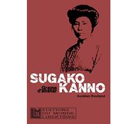 Sugako Kanno: Les derniers mots d'une intrépide