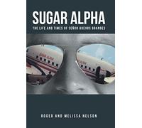 Sugar Alpha: The Life and Times of Senor Huevos Grandes