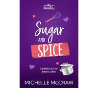 Sugar and Spice A Roommates-to-Lovers Age-Gap Romantic Comedy - Michelle McCraw - Lazy Dog Books - ebook (ePub) - Livre