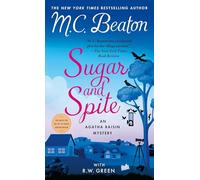 Sugar and Spite: An Agatha Raisin Mystery