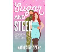 Sugar and Steel: Eine heiße Curvy-Romance