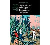 Sugar and the Making of International Trade Law