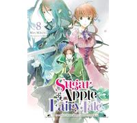 Sugar Apple Fairy Tale, Vol. 8 (light novel)