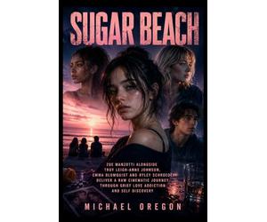 SUGAR BEACH: Zoe Manzotti alongside Troy Leigh-Anne Johnson, Emma Blomquist and Ryley Schroeder deliver a raw cinematic journey through grief love addiction and self discovery