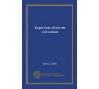 Sugar beet, hints on cultivation