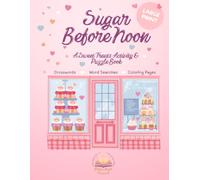 Sugar Before Noon: A Sweet Treats Activity & Puzzle Book
