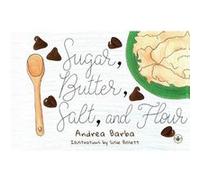 Sugar Butter Salt and Flour by Andrea Barba Andrea Barba (Auteur)