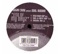 SUGAR CAINE PRESENTS SOUL BUDDHA / END OF MY DAYZ