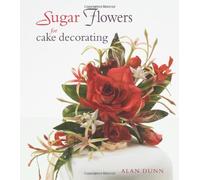 Sugar Flowers for Cake Decorating