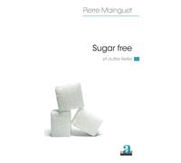 Sugar free Et autres textes - Pierre Mainguet - Academia Eds - broché - Nouvelles