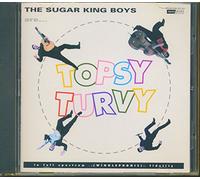 Sugar King Boys - Topsy Turvy [Import]