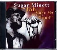 Sugar Minott - Jah Makes Me Feel Good
