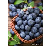 Sugar Mode Off: May 2026: A Guided Journal to Reset Your Mind, Mood, and Metabolism