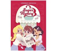 Sugar Mystery - Tome 1 - Une Énigme Pour Trois