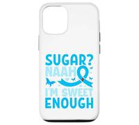 Sugar? Naah I'm Sweet Enough Coque pour iPhone 12/12 Pro