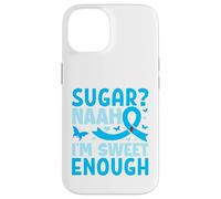 Sugar? Naah I'm Sweet Enough Coque pour iPhone 14