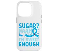 Sugar? Naah I'm Sweet Enough Coque pour iPhone 14 Pro