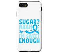 Sugar? Naah I'm Sweet Enough Coque pour iPhone SE (2020) / 7/8