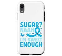 Sugar? Naah I'm Sweet Enough Coque pour iPhone XR