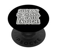 Sugar No Thanks I'm Sweet Enough Régime cétogène drôle PopSockets PopGrip Adhésif