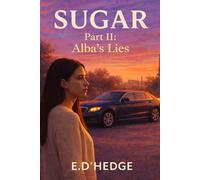 Sugar Part II: Alba's Lies