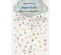 Sugar rain. Short stories to read and tell. Ediz. a colori