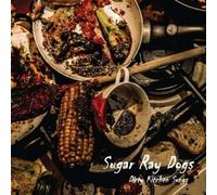 Sugar Ray Dogs - Dirty Kitchen Songs [Import]