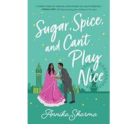 Sugar, Spice, and Can't Play Nice