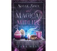 Sugar, Spice, and Magical Midlife