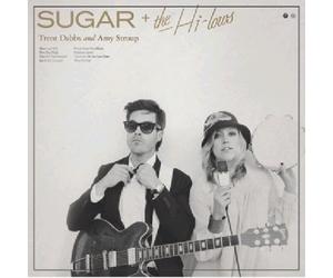 Sugar + The Hi-Lows - Trent Dabbs & Amy Stroup