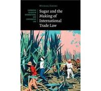 Sugar & The Making Of International Trad Michael University Of Oregon Fakhri, (Auteur)