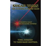 Sugar Wars: The Glucose Strikes Back: A diabetic diary/logbook for those dedicated to managing and taking control of their health (6x9 inches, 120 pages of logging)