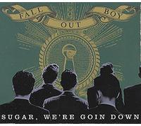 Sugar, We're Goin Down [Import]