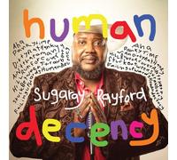 Sugaray Rayford - Human Decency [Compact Discs] Digipack Packaging