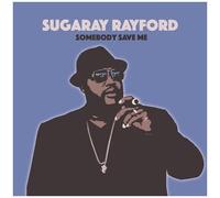 Sugaray Rayford - Somebody Save Me [Vinyl Lp]