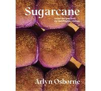 Sugarcane: Sweet Recipes from My Half-Filipino Kitchen by Osborne, Arlyn NEUF