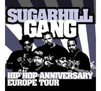 SUGARHILL GANG - Hip Hop Anniversary Europe Tour [Import]