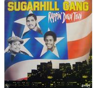 SUGARHILL GANG - Rappin' down town / 540056
