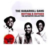 SUGARHILL GANG - Rhythm and Rhymes-The Definitve Collection