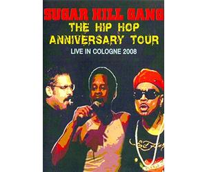 Sugarhill Gang - The Hip Hop Anniversary Tour [2008]