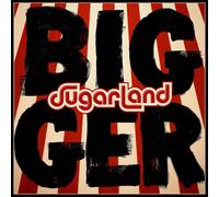 SUGARLAND - BIGGER CD NEU
