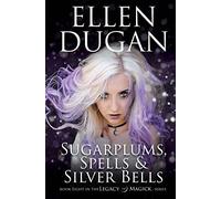 Sugarplums, Spells & Silver Bells