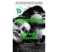 Sugartown: Shortlisted for the An Post Irish Book Awards 2025 by Caragh Maxwell