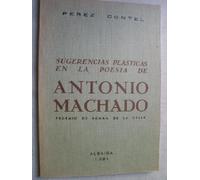 SUGERENCIAS PLÁSTICAS EN LA POESÍA DE ANTONIO MACHADO