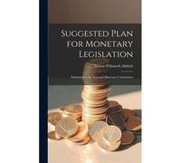 Suggested Plan For Monetary Legislation